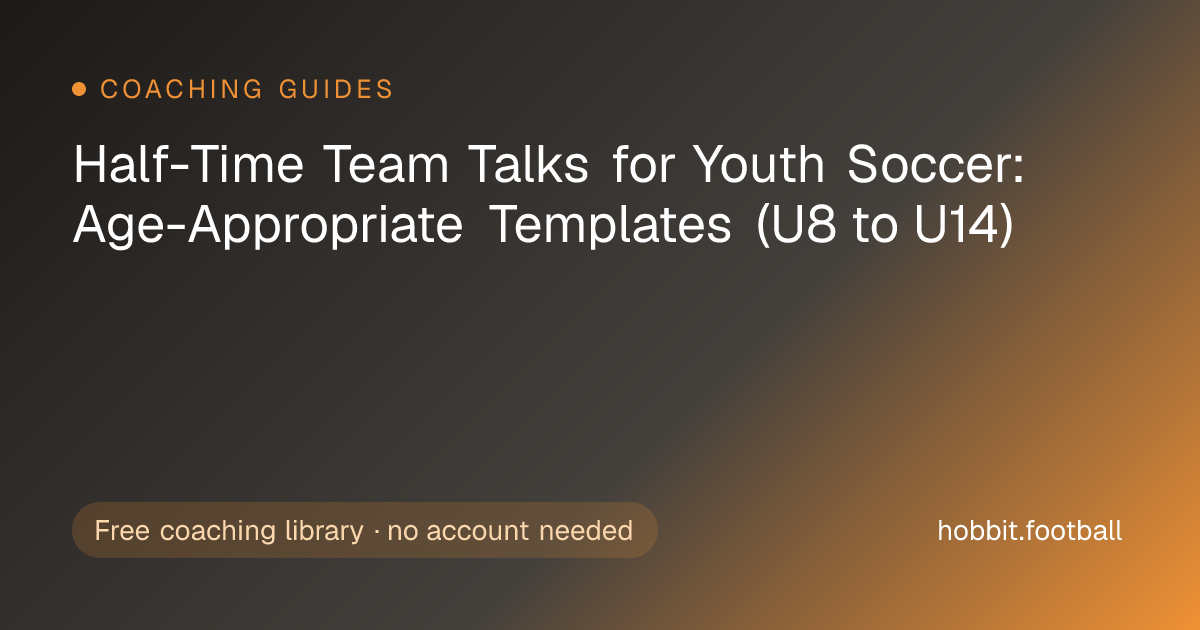 Half-Time Team Talks for Youth Soccer: Age-Appropriate Templates | Hobbit